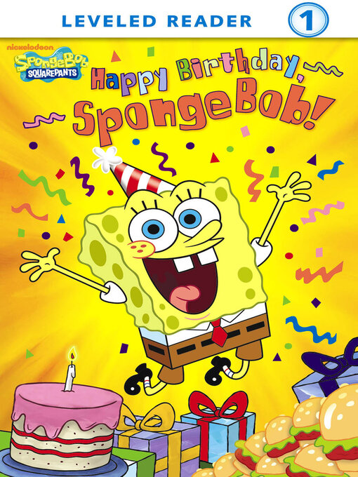 Nickelodeon Publishing创作的Happy Birthday, SpongeBob!作品的详细信息 - 可供借阅